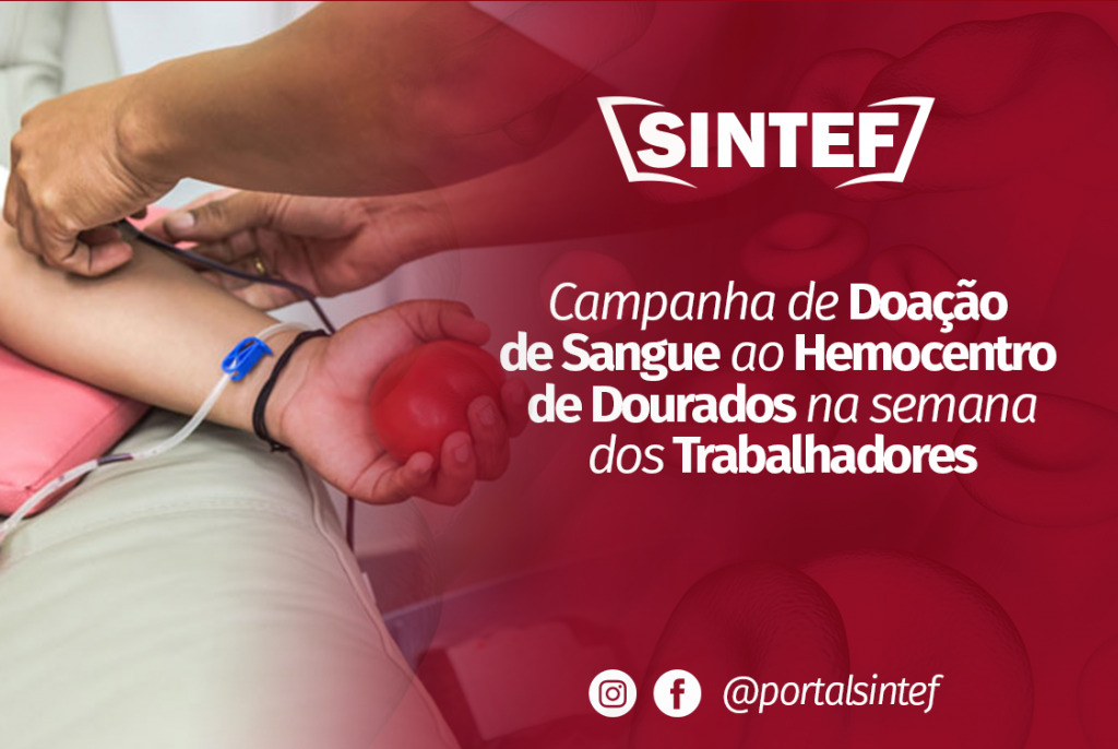 Campanha De Doação De Sangue Da Semana Do Trabalhador Portal Sintef 9740